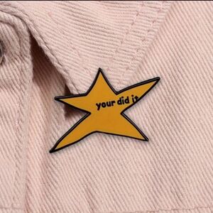 "Your Did It" Star Enamel Pin